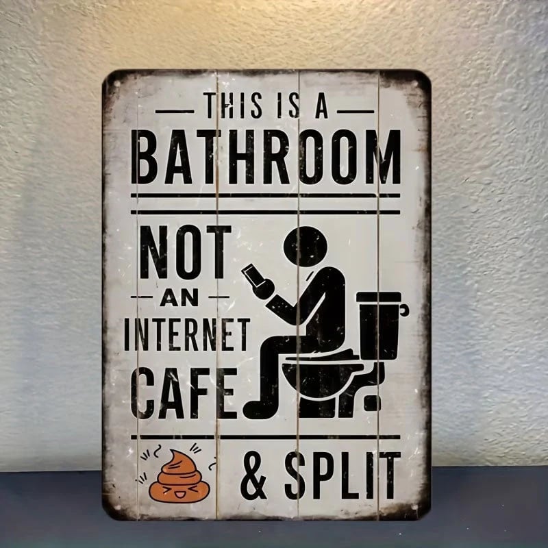 “This Is a Bathroom, Not an Internet Café” Funny Metal Wall Sign 🚽😂