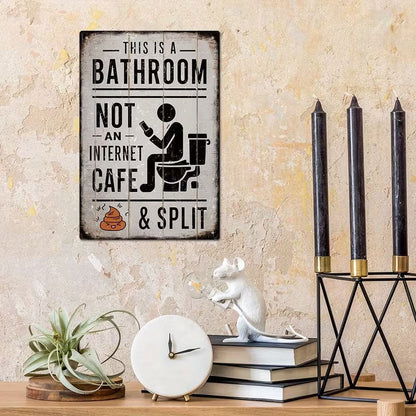 “This Is a Bathroom, Not an Internet Café” Funny Metal Wall Sign 🚽😂