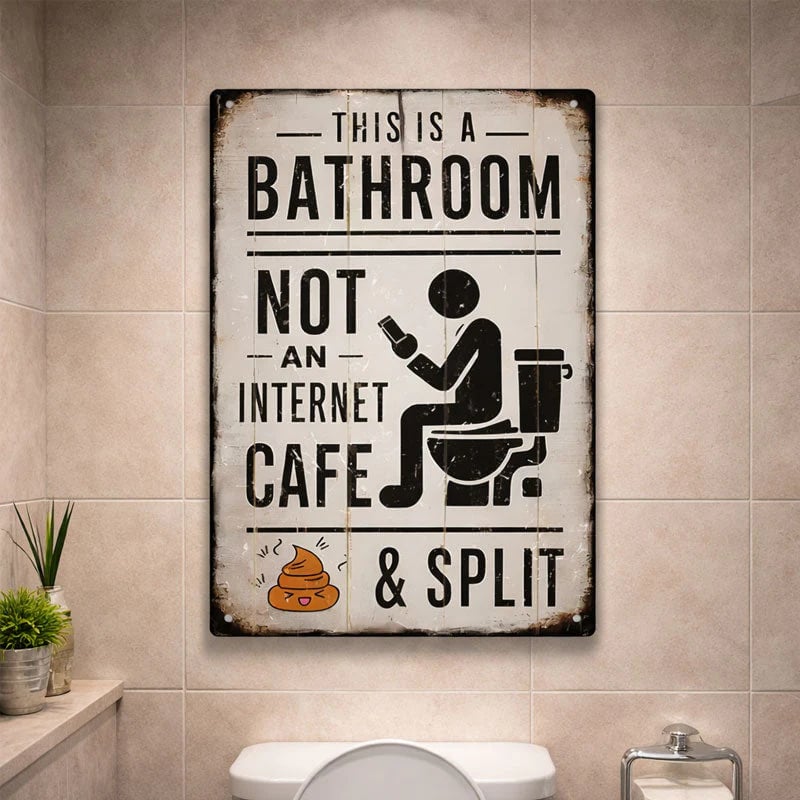“This Is a Bathroom, Not an Internet Café” Funny Metal Wall Sign 🚽😂